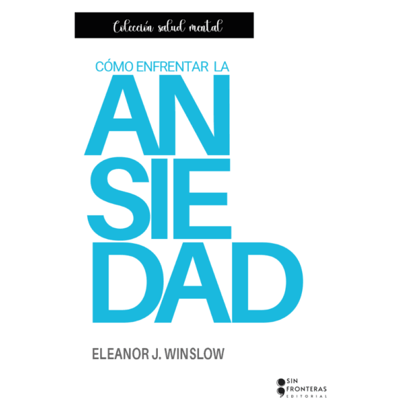 COMO ENFRENTAR LA ANSIEDAD