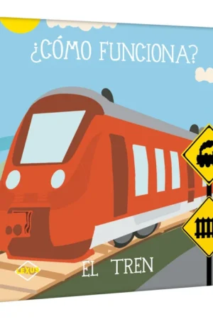 ¿Cómo Funciona? El Tren