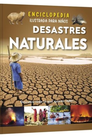 Enciclopedia Ilustrada Desastres Naturales