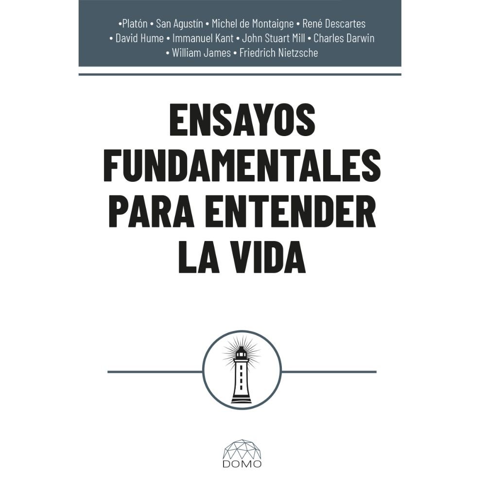 ENSAYOS FUNDAMENTALES PARA ENTENDER LA VIDA