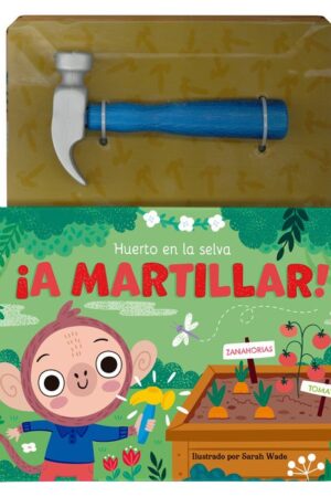 ¡A Martillar! – Huerto en la Selva
