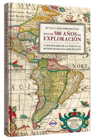 Más de 500 años de exploración