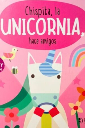 LINTERNA MAGICA CHISPITA LA UNICORNIA HACE AMIGOS
