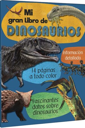 MI GRAN LIBRO DE DINOSAURIOS