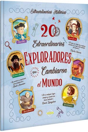 20 Extraordinarios Exploradores que cambiaron el Mundo