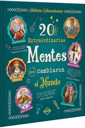 20 Extraordinarias Mentes que cambiaron el Mundo