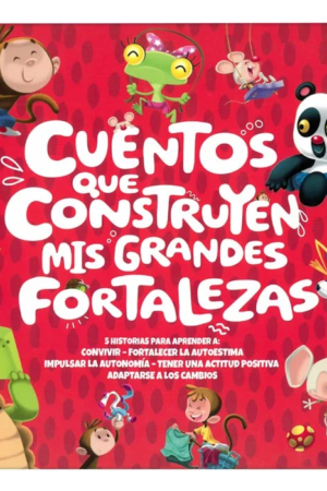 Cuentos que Construyen mis Grandes Fortalezas