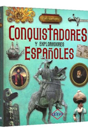 CONQUISTADORES Y EXPLORADORES ESPAÑOLES