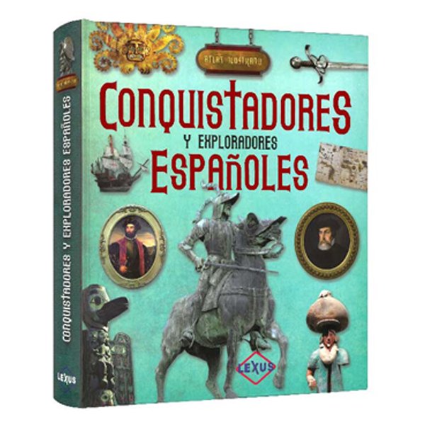 CONQUISTADORES Y EXPLORADORES ESPAÑOLES