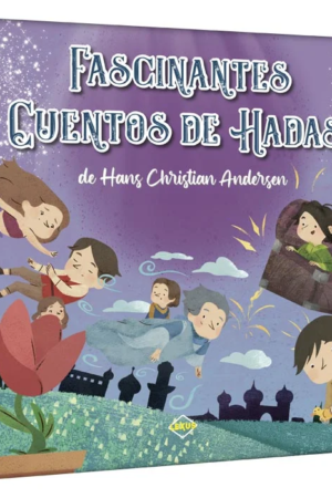 FASCINANTES CUENTOS DE HADAS CHRISTIAN ANDERSEN