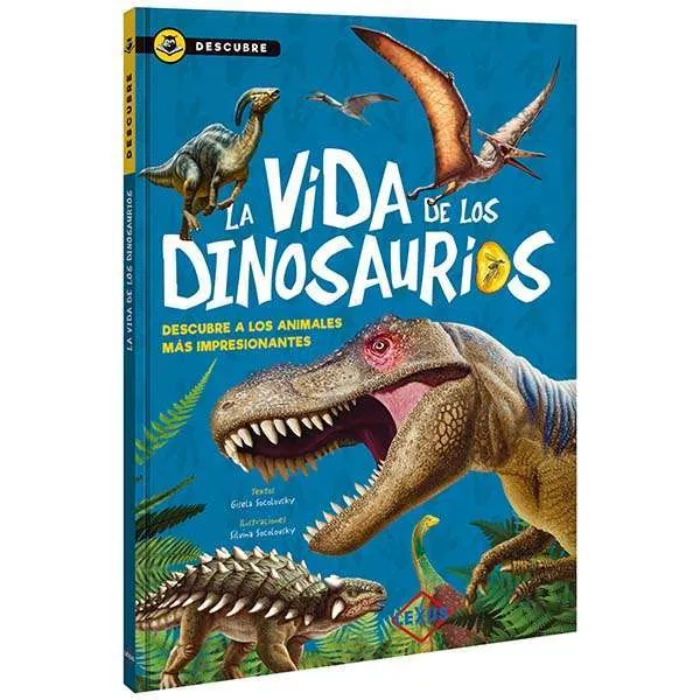 Descubre - La Vida de los Dinosaurios
