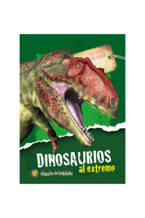 DINOSAURIOS AL EXTREMO