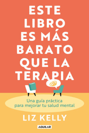 ESTE LIBRO ES MAS BARATO QUE LA TERAPIA