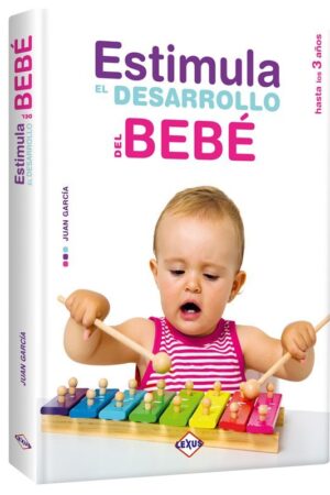 Estimula el Desarrollo del Bebé