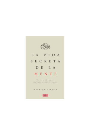 LA VIDA SECRETA DE LA MENTE