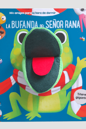 MIS AMIGOS / LA BUFANDA DEL SEÑOR RANA