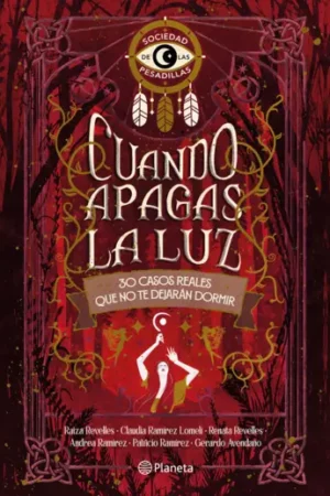 CUANDO APAGAS LA LUZ: 30 CASOS REALES QUE NO TE DE