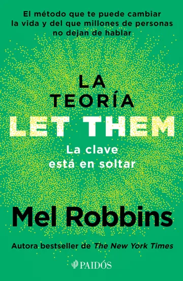 LA TEORíA LET THEM. LA CLAVE ESTá EN SOLTAR
