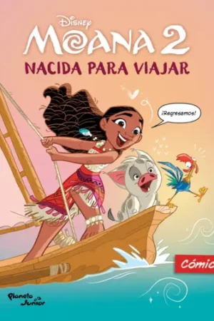 MOANA 2. NACIDA PARA VIAJAR