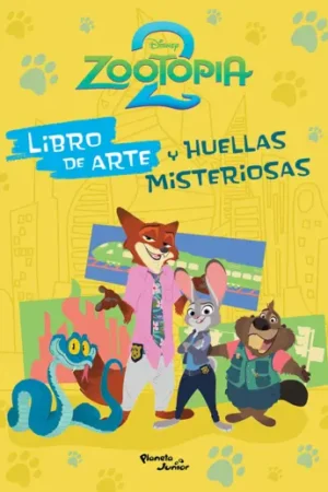 ZOOTOPIA 2. LIBRO DE ARTE Y HUELLAS MISTERIOSAS