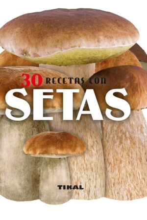 30 RECETAS DE SETAS