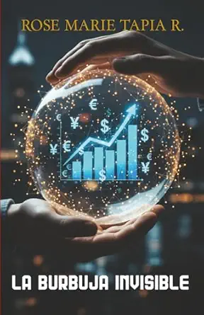 LA BURBUJA INVISIBLE