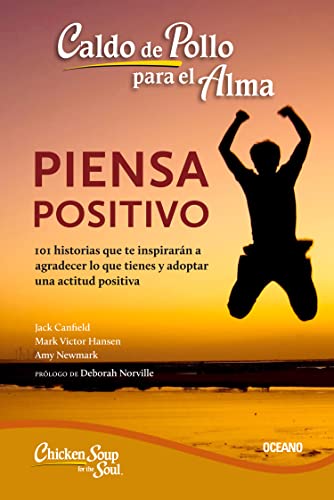 CALDO DE POLLO PARA EL ALMA, PIENSA POSITIVO