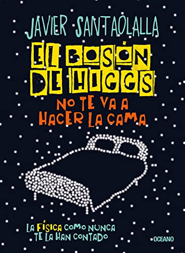 EL BOSON DE HIGGS NO TE VA A HACER LA CAMA