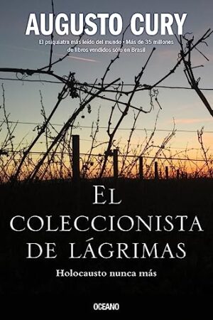 COLECCIONISTA DE LAGRIMAS, EL HOLOCAUSTO NUNCA MAS