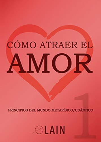 COMO ATRAER EL AMOR #1