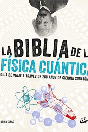 BIBLIA DE LA FISICA CUANTICA