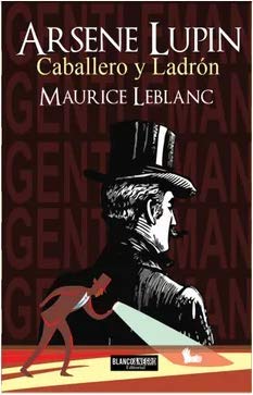 ARSENE LUPIN, CABALLERO Y LADRÓN