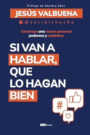 SI VAN A HABLAR, QUE LO HAGAN BIEN