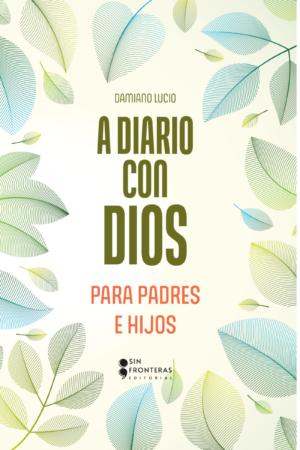 A DIARIO CON DIOS PARA PADRES E HIJOS