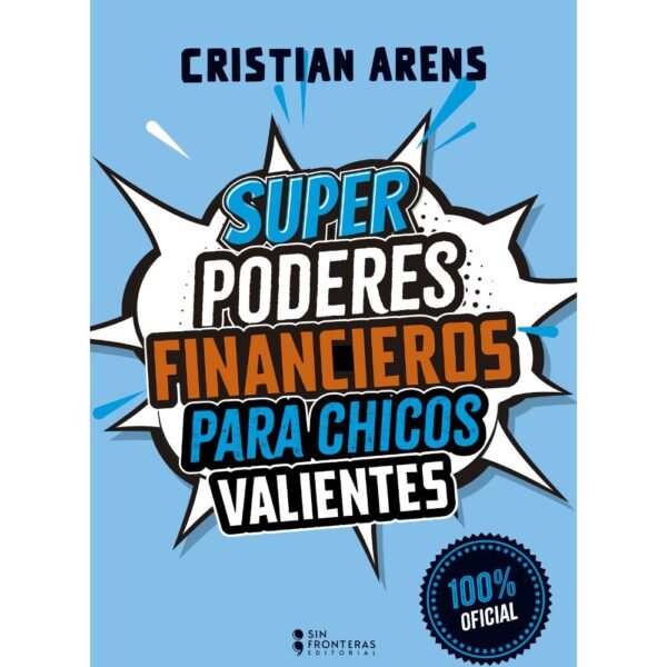 SUPERPODERES FINANCIEROS PARA CHICOS VALIENTES