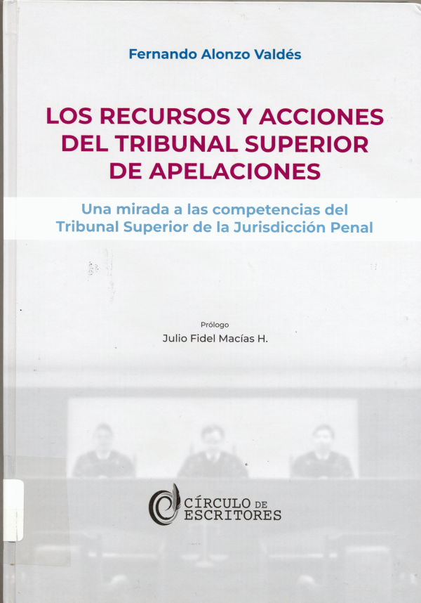 LOS RECURSOS Y ACCIONES DEL TRIBUNAL SUPERIOR DE APELACIONES