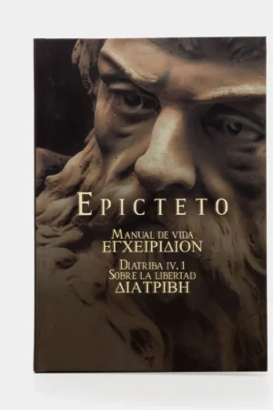 EPICTETO: MANUAL DE VIDA: DIATRIBA IV