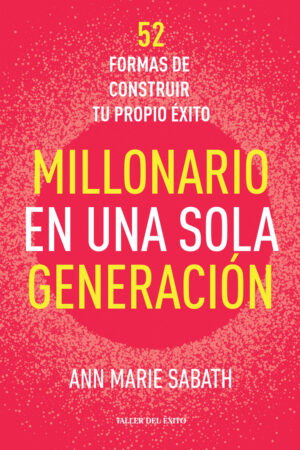 MILLONARIO EN UNA SOLA GENERACION