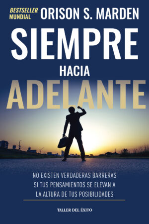 ¡SIEMPRE HACIA ADELANTE!