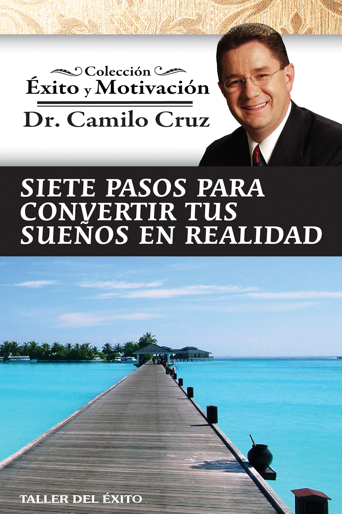 COLECCIÓN SIETE PASOS PARA CONVERTIR TUS SUEÑOS EN REALIDAD