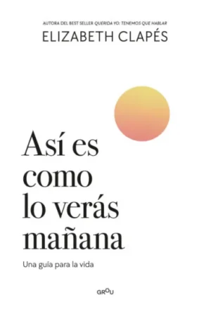 ASI ES COMO LO VERAS MAÑANA