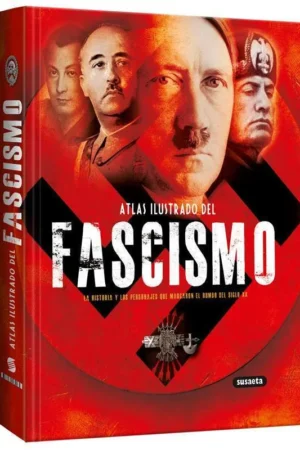 ATLAS ILUSTRADO DEL FASCISMO