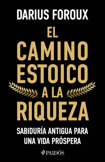 EL CAMINO ESTOICO A LA RIQUEZA