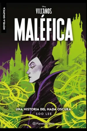VILLANOS. MALéFICA. NOVELA GRáFICA