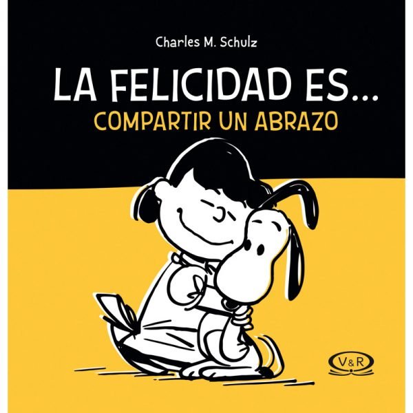SNOOPY, LA FELICIDAD ES... COMPARTIR UN ABRAZO RV