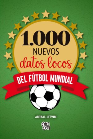 1000 NUEVOS DATOS LOCOS DEL FÚTBOL MUNDIAL